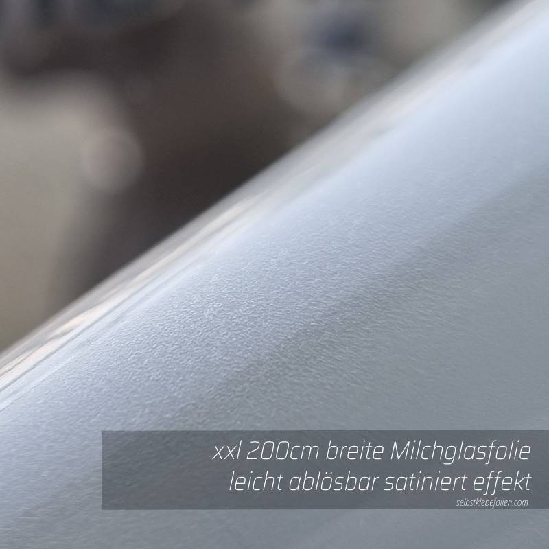 XXL Milchglasfolie satiniert MEGA 200cm Rollenbreite
